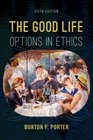 The Good Life Options in Ethics