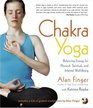 Chakra Yoga Balancing Energy for Physical Spiritual and Mental Wellbeingincludes a CD with guided meditations