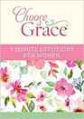 Choose Grace 3Minute Devotions for Women