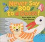 Never Say Boo to a Goose