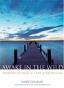 Awake in the Wild Mindfulness in Nature as a Path of SelfDiscovery