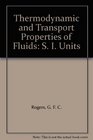 Thermodynamic and transport properties of fluids SI units