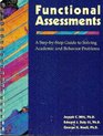 Functional assessments A stepbystep guide to solving academic and behavior problems