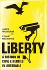 Liberty A History of Civil Liberties in Australia