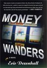 Money Wanders  A Novel