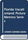 Florida Vacationland Picture Memory Series