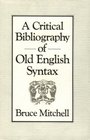 A Critical Bibliography of Old English Syntax
