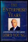 The Enterprise Years A Businessman in the Cabinet