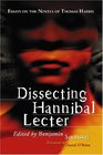 Dissecting Hannibal Lecter: Essays on the Novels of Thomas Harris