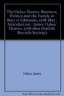 The Oakes Diaries Business Politics and the Family in Bury st Edmunds 17781827  Introduction  James Oakes' Diaries 17781800