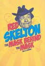 Red Skelton The Mask Behind the Mask