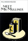 Meet Mr. Mulliner (Collector's Wodehouse)