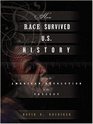 How Race Survived US History From the American Revolution to the Present