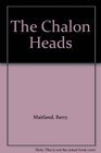 The Chalon Heads