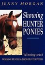 Showing Hunter Ponies How to Win with Working Hunter Ponies and Show Hunter Ponies