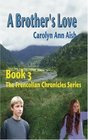 The Frencolian Chronicles Book 3: A Brother's Love