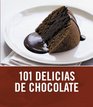 101 delicias de chocolate/ 101 Chocolate Treats