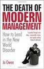 The Death of Modern Management How to Lead in the New World Disorder
