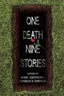 One Death Nine Stories