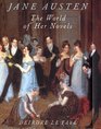 Jane Austen  The World of Her Novels