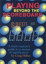 Playing Beyond the Scoreboard