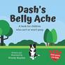 Dash's Belly Ache A book for children who can't or won't poop