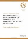 The Commercial Exploitation of Intellectual Property Rights by Licensing