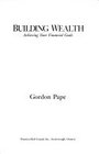 Building Wealth Achieving Your Financial Goals