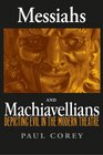 Messiahs and Machiavellians Depicting Evil in the Modern Theatre
