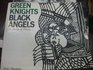 Green knights black angels The mosaic of history