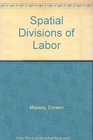 Spatial Divisions of Labor