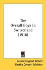 The Overall Boys In Switzerland