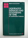 Liquidated Damages and Extensions of Time in Construction Contracts