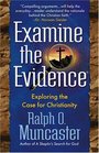 Examine the Evidence Exploring the Case for Christianity