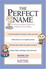 The Perfect Name  A StepbyStep Guide to Naming Your Baby