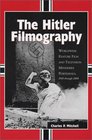 The Hitler Filmography Worldwide Feature Film and Television Miniseries Portrayals 1940 Through 2000