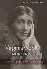 Virginia Woolf's Modernist Path Her Middle Diaries and the Diaries She Read