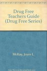 Drug Free Teachers Guide