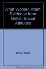 What Women Want Evidence from British Social Attitudes