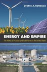 Energy and Empire The Politics of Nuclear and Solar Power in the United States