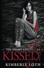 Kissed The Thorn Chronicles Book 1