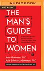 The Man's Guide to Women Scientifically Proven Secrets from the Love Lab About What Women Really Want