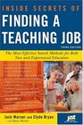 Inside Secrets of Finding a Teaching Job The Most Effective Search Methods for Both New and Experienced Educators