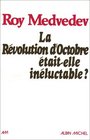 La revolution d'octobre etaitelle ineluctable