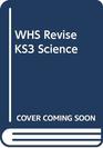 WHS Revise KS3 Science Year 9