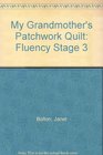 My Grandmother's Patchwork Quilt Fluency Stage 3