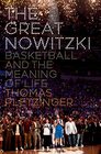 The Great Nowitzki Basketball and the Meaning of Life