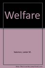 Welfare the Elusive Consensus Where We are How We Got There and What's Ahead