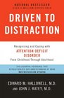 Driven to Distraction  Recognizing and Coping with Attention Deficit Disorder