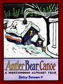 Antler Bear Canoe A Northwoods Alphabet Year